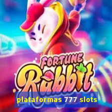 plataformas 777 slots